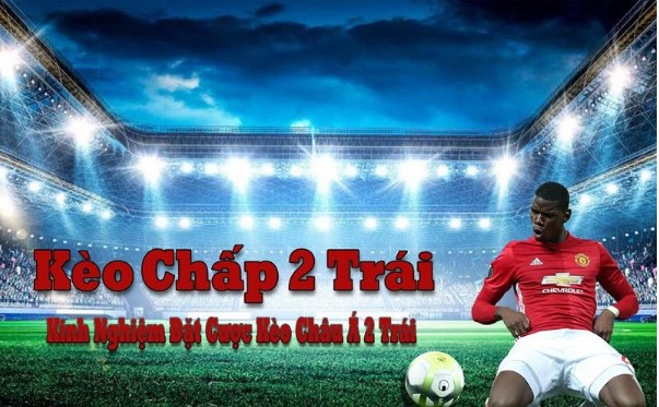 Những kinh nghiệm khi cược kèo chấp 2.0 bạn không nên bỏ lỡ