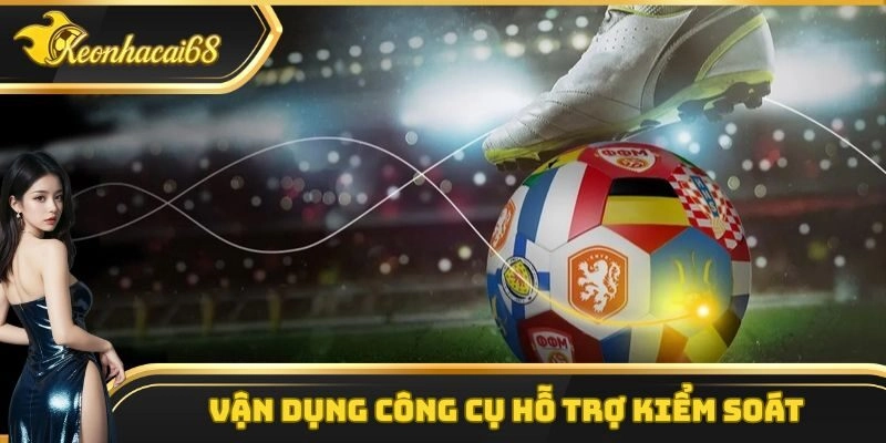 Vận dụng công cụ hỗ trợ kiểm soát